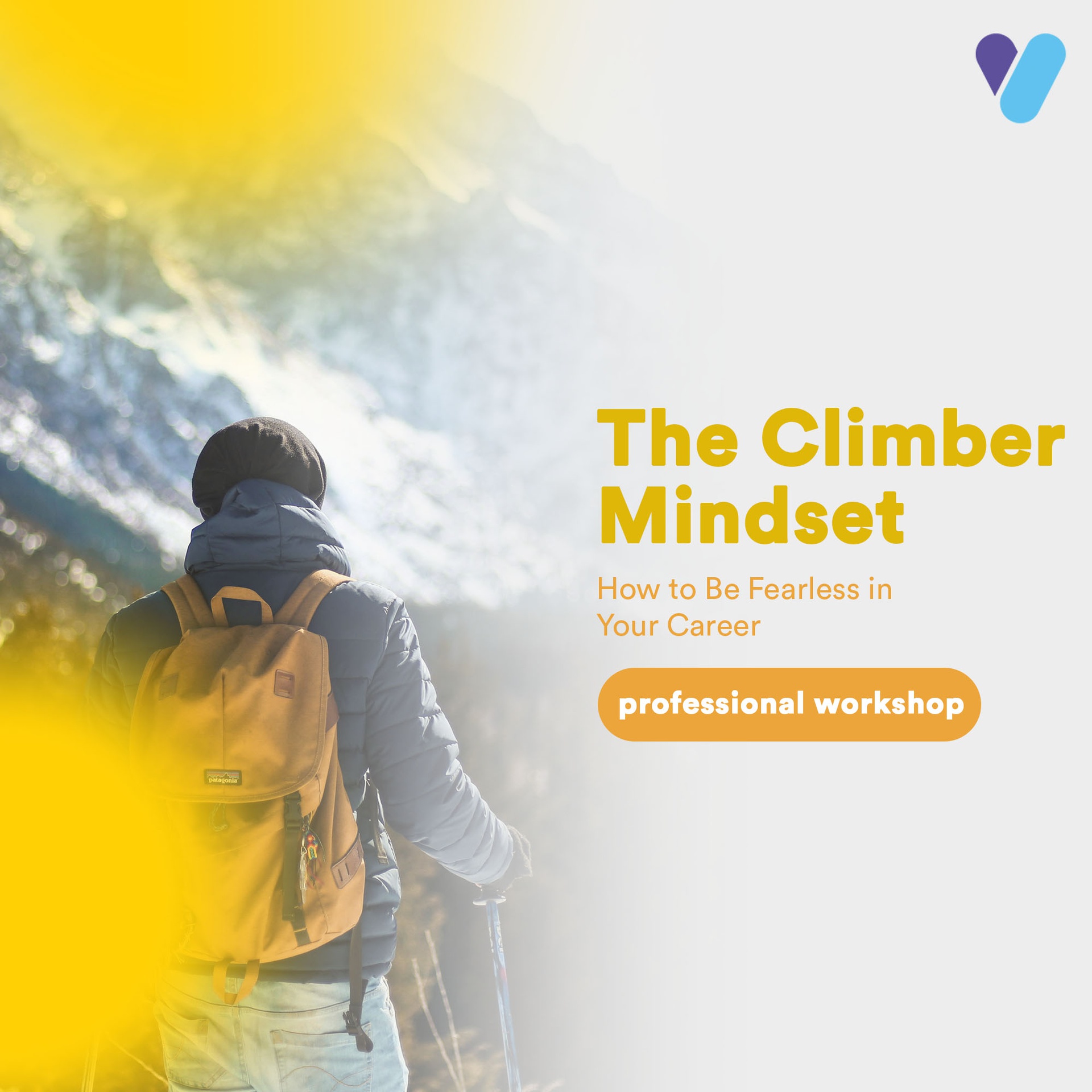 The Climber Mindset: How to be Fearless in Your Career